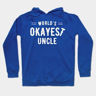 World's Okayest Uncle Hoodie